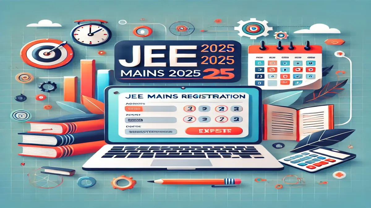 JEE Mains 2025 Registration Your Complete Guide to Key Dates and Process